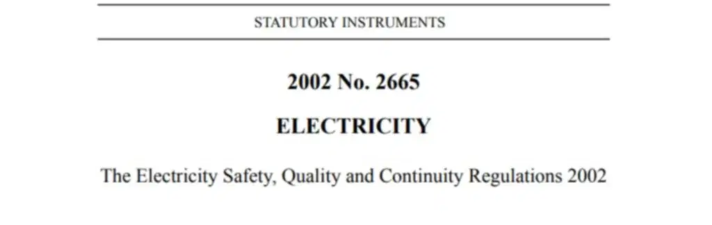 Requirements of The Electricity, Safety, Quality and Continuity Regulations (ESQCR) 2002